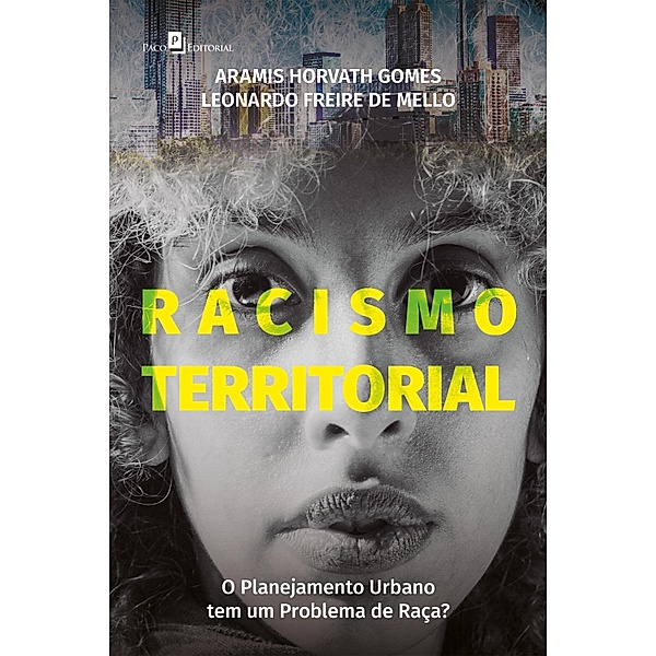 Racismo territorial, Aramis Horvath Gomes, Leonardo Freire de Mello