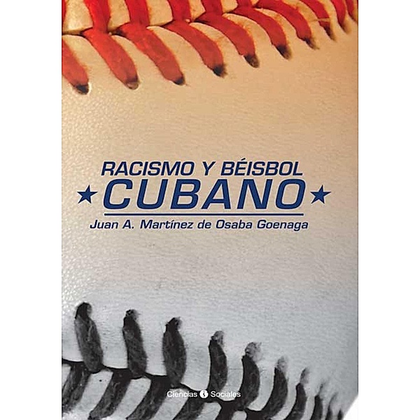 Racismo y béisbol cubano, Juan A. Martínez de Osaba Goenaga
