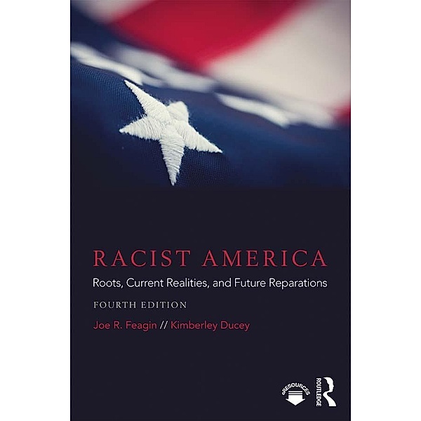 Racist America, Joe R. Feagin, Kimberley Ducey