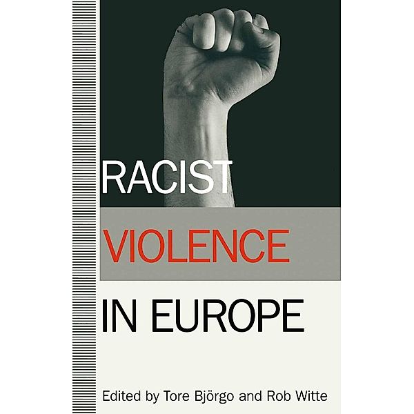 Racist Violence in Europe, Rob Witte, Tore Bjorgo