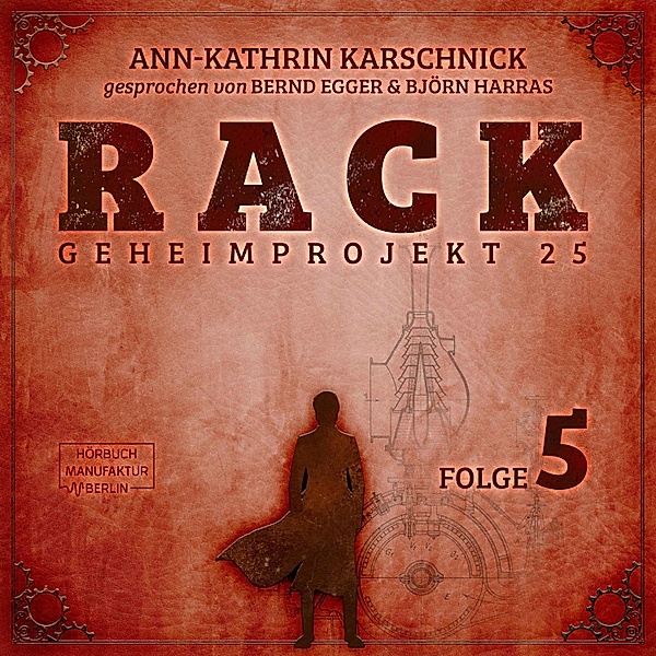 Rack - Geheimprojekt 25 - 5 - Rack - Geheimprojekt 25 Folge 5, Ann-Kathrin Karschnick