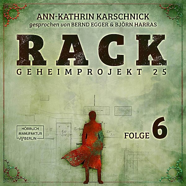 Rack - Geheimprojekt 25 - 6 - Rack - Geheimprojekt 25 Folge 6, Ann-Kathrin Karschnick