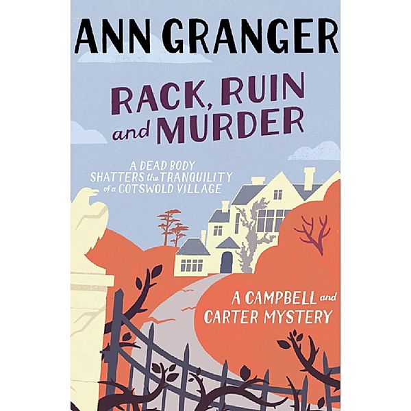 Rack, Ruin and Murder (Campbell & Carter Mystery 2) / Campbell and Carter Bd.3, Ann Granger