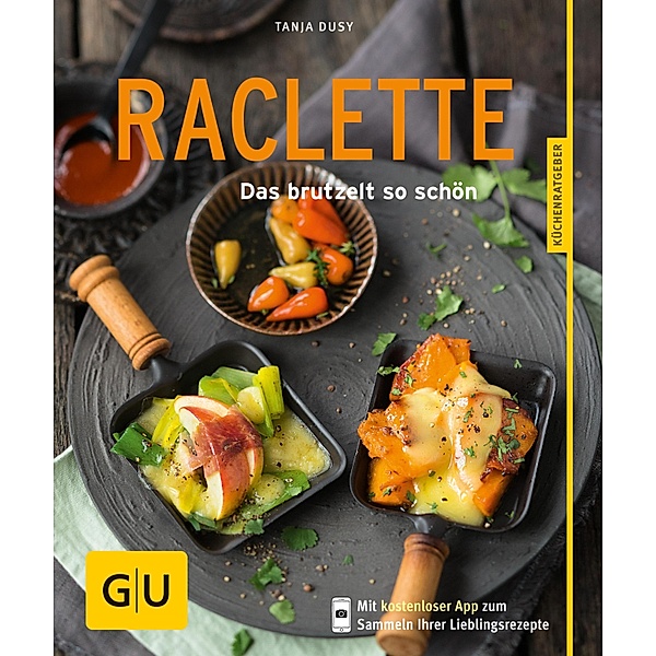 Raclette / GU KüchenRatgeber, Tanja Dusy