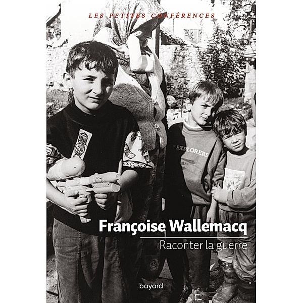 Raconter la guerre / Les petites conférences, Françoise Wallemacq, Gilberte Tsai