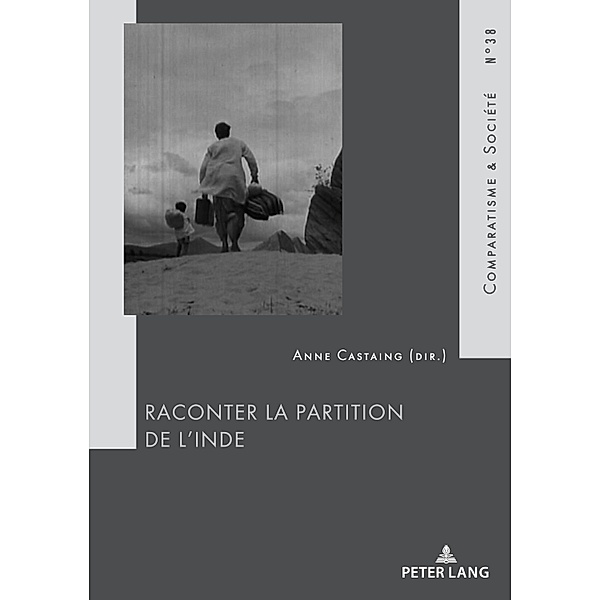 Raconter la Partition de l'Inde / Comparatisme et Société / Comparatism and Society Bd.38