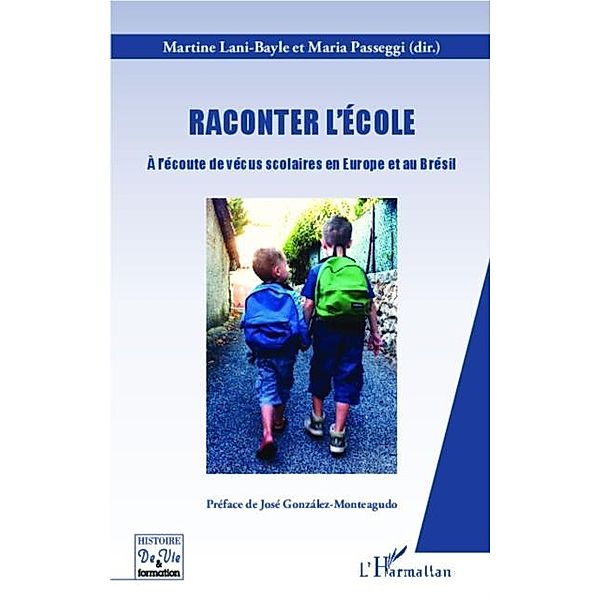 Raconter l'ecole / Hors-collection, Martine Lani-Bayle