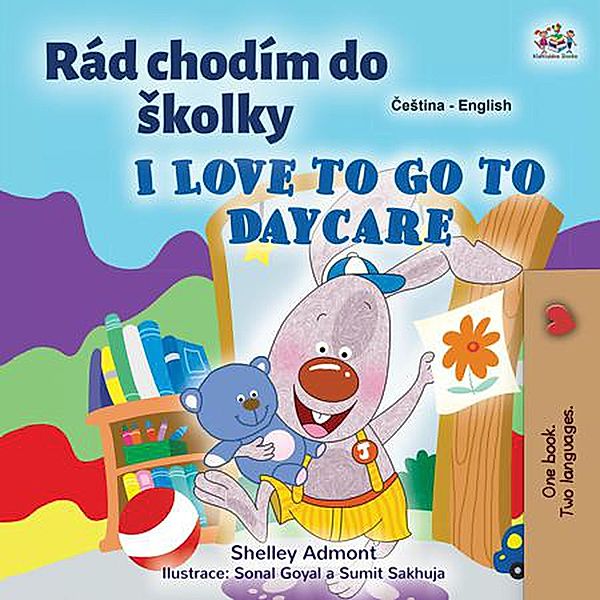 Rád chodím do Skolky I Love to Go to Daycare (Czech English Bilingual Collection) / Czech English Bilingual Collection, Shelley Admont, Kidkiddos Books