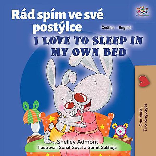Rád spím ve své postýlce I Love to Sleep in My Own Bed (Czech English Bilingual Collection) / Czech English Bilingual Collection, Shelley Admont, Kidkiddos Books