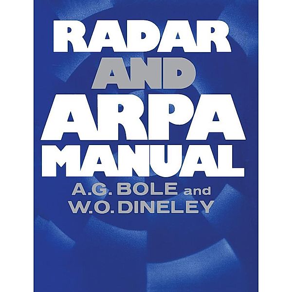 Radar and Arpa Manual, Alan G. Bole, Alan D. Wall, Andy Norris