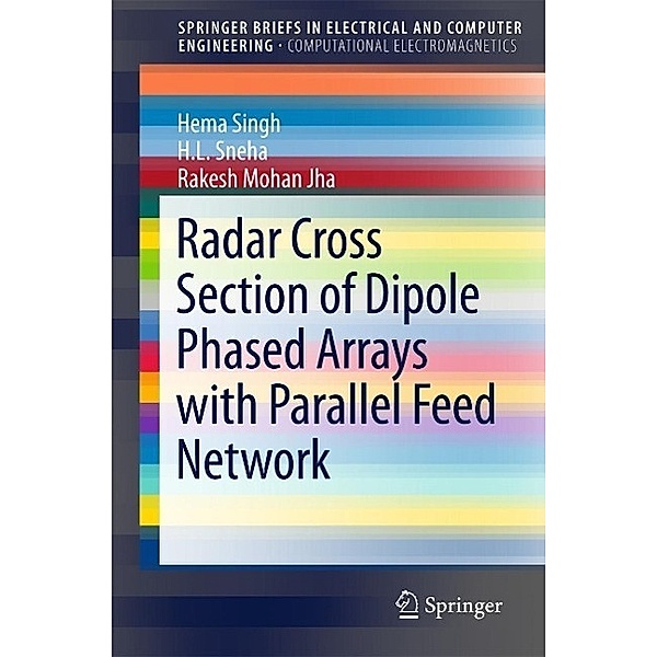Radar Cross Section of Dipole Phased Arrays with Parallel Feed Network / SpringerBriefs in Electrical and Computer Engineering, Hema Singh, H. L. Sneha, Rakesh Mohan Jha
