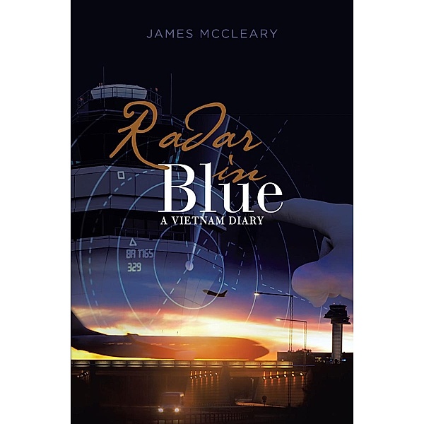 Radar In Blue / Page Publishing, Inc., James W. McCleary