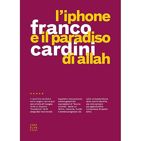 Radar: L'Iphone e il paradiso di Allah, Franco Cardini