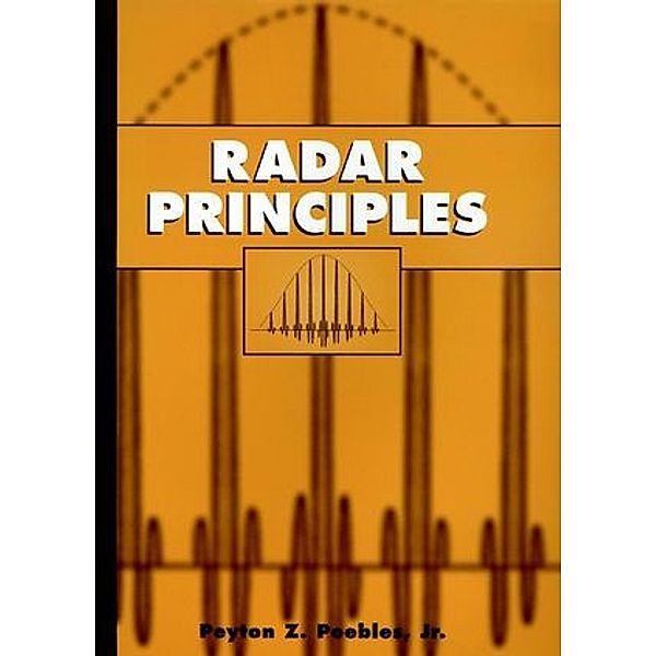Radar Principles, Peyton Z. Peebles