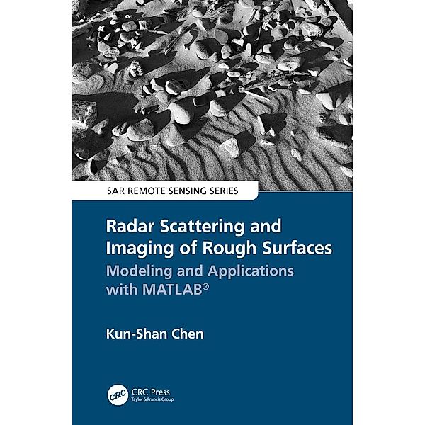 Radar Scattering and Imaging of Rough Surfaces, Kun-Shan Chen