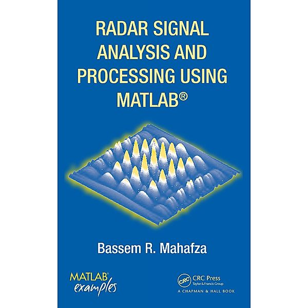 Radar Signal Analysis and Processing Using MATLAB, Bassem R. Mahafza