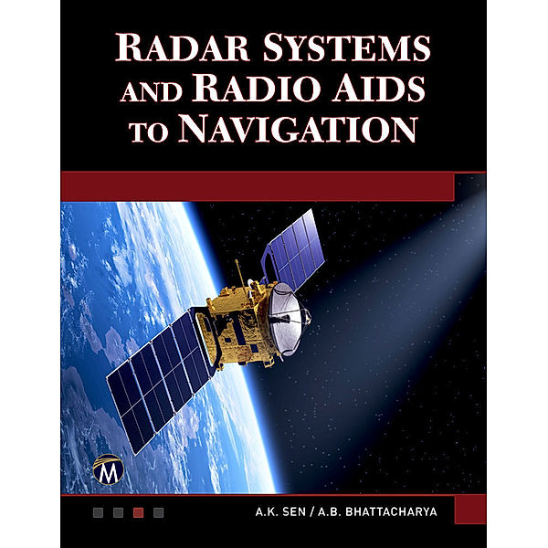 Radar Systems and Radio Aids to Navigation, A. K. Sen, A. B. Bhattacharya