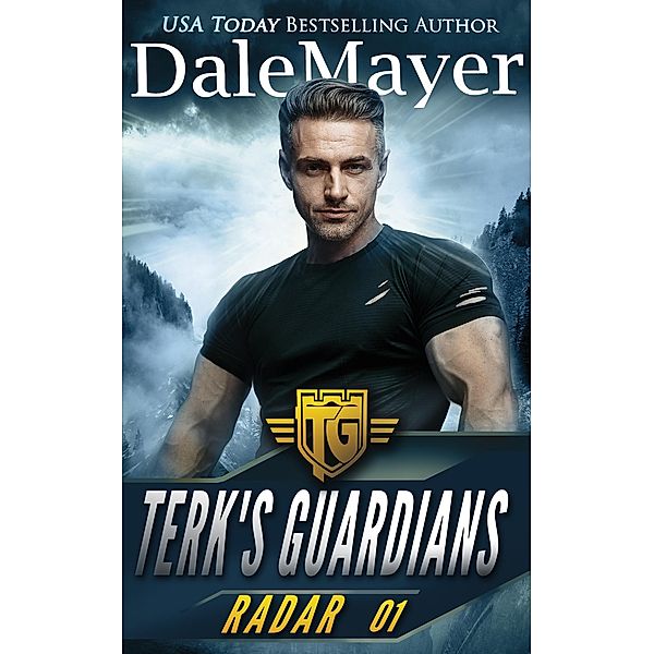 Radar (Terk's Guardians, #1) / Terk's Guardians, Dale Mayer