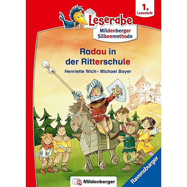 Radau in der Ritterschule - Leserabe ab 1. Klasse - Erstlesebuch für Kinder ab 6 Jahren (mit Mildenberger Silbenmethode), Henriette Wich