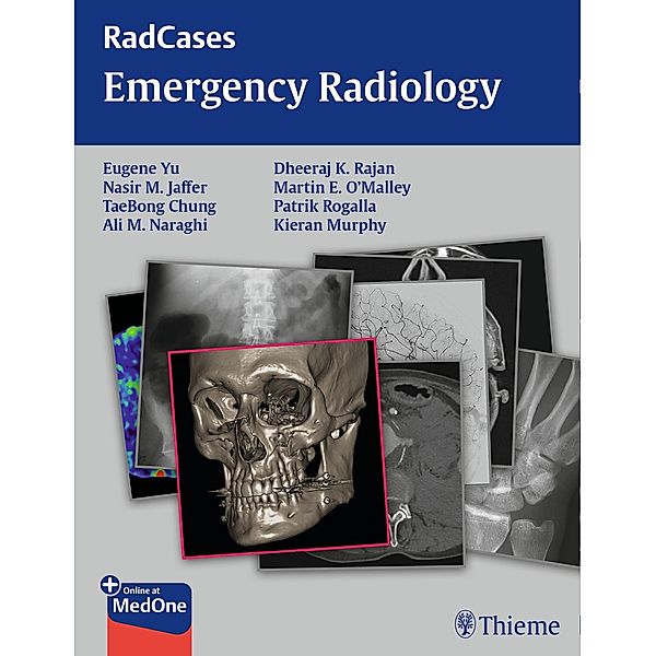 Radcases Emergency Radiology / Radcases Plus Q&A, Eugene Yu, Nasir Jaffer, TaeBong Chung, Ali M. Naraghi, Dheeraj Rajan, Kieran Murphy, Martin O'Malley