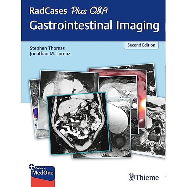 RadCases Plus Q&A Gastrointestinal Imaging, Stephen Thomas, Jonathan M. Lorenz