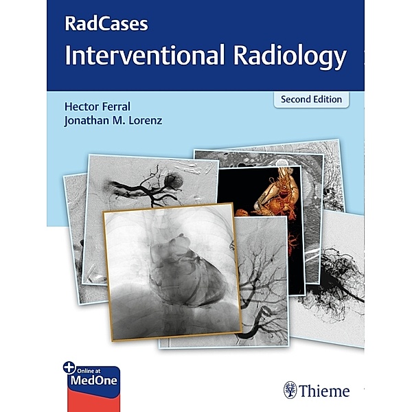 Radcases Plus Q&A / RadCases Q&A Interventional Radiology, Hector Ferral, Jonathan M. Lorenz