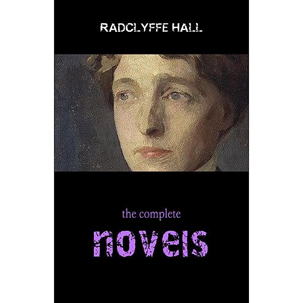 Radclyffe Hall: The Complete Novels / Pandora's Box, Hall Radclyffe Hall