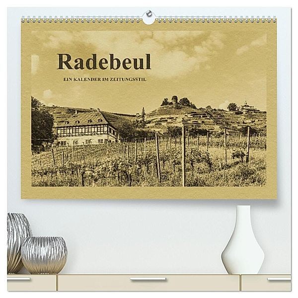 Radebeul - Ein Kalender im Zeitungsstil (hochwertiger Premium Wandkalender 2024 DIN A2 quer), Kunstdruck in Hochglanz, Gunter Kirsch