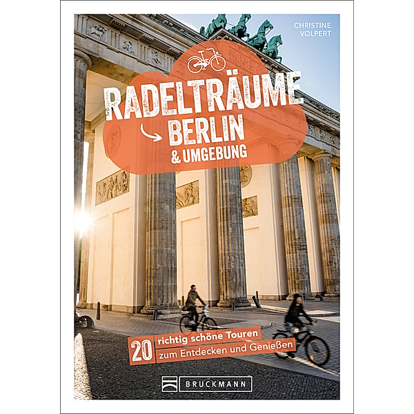 Radelträume Berlin & Umgebung, Christine Volpert