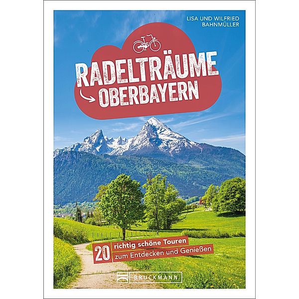 Radelträume in Oberbayern, Wilfried und Lisa Bahnmüller