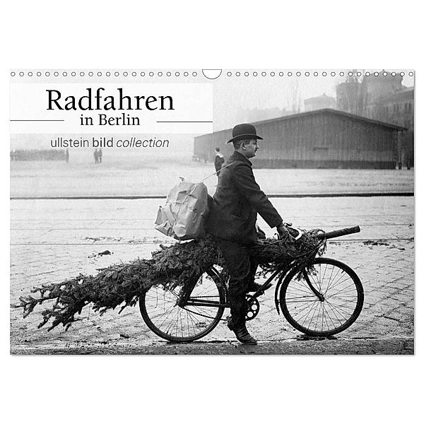Radfahren in Berlin (Wandkalender 2025 DIN A3 quer), CALVENDO Monatskalender, Calvendo, ullstein bild Axel Springer Syndication GmbH