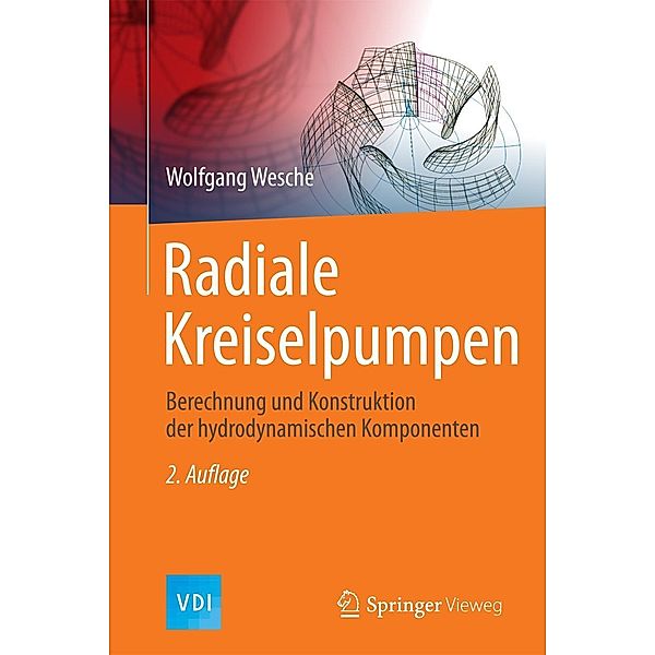 Radiale Kreiselpumpen / VDI-Buch, Wolfgang Wesche