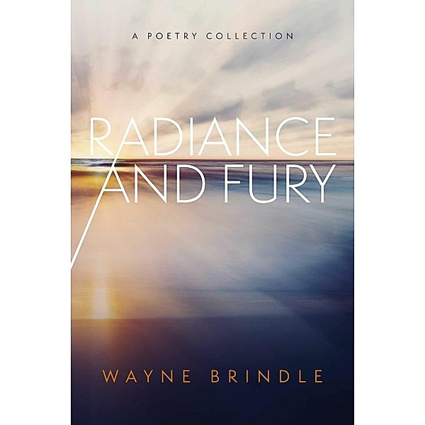 Radiance and Fury, Wayne Brindle