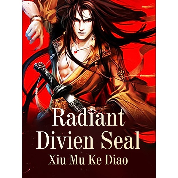 Radiant Divine Seal / Funstory, Xiu MuKeDiao
