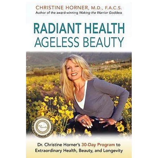 Radiant Health Ageless Beauty, Christine Horner