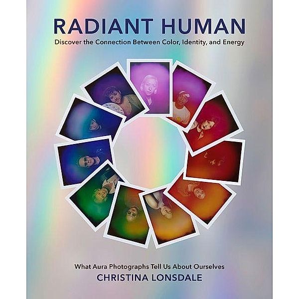 Radiant Human, Christina Lonsdale