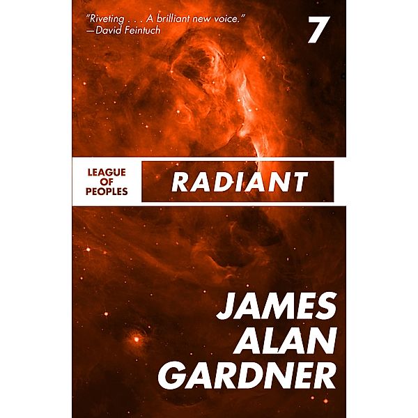 Radiant / League of Peoples, James Alan Gardner