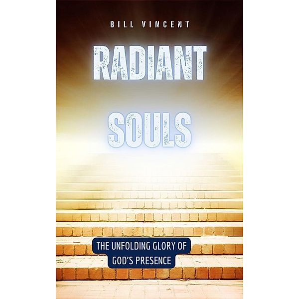 Radiant Souls, Bill Vincent