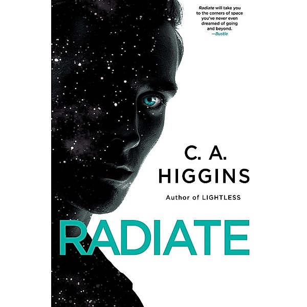 Radiate / The Lightless Trilogy Bd.3, C. A. Higgins