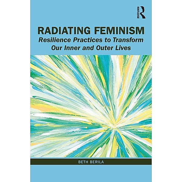 Radiating Feminism, Beth Berila