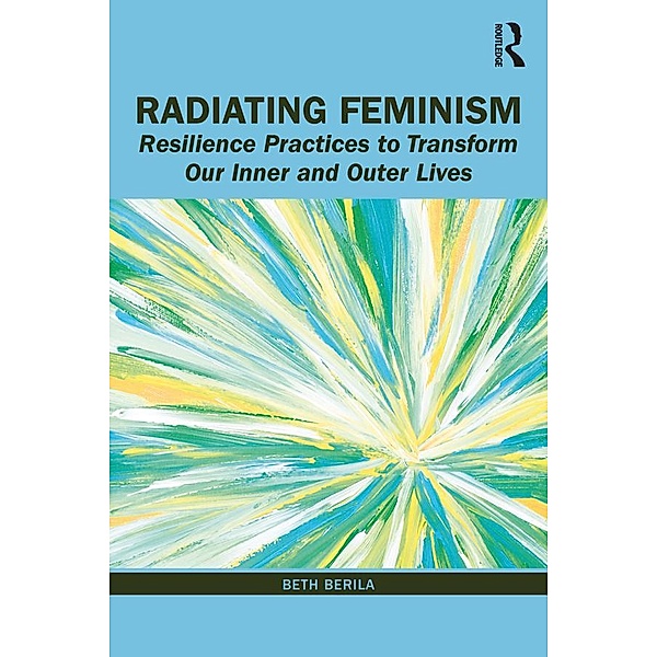 Radiating Feminism, Beth Berila