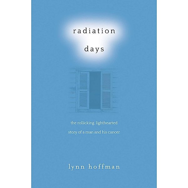 Radiation Days, Lynn Hoffman