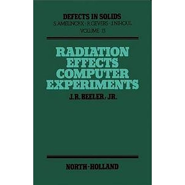 Radiation Effects Computer Experiments, J. R. Beeler