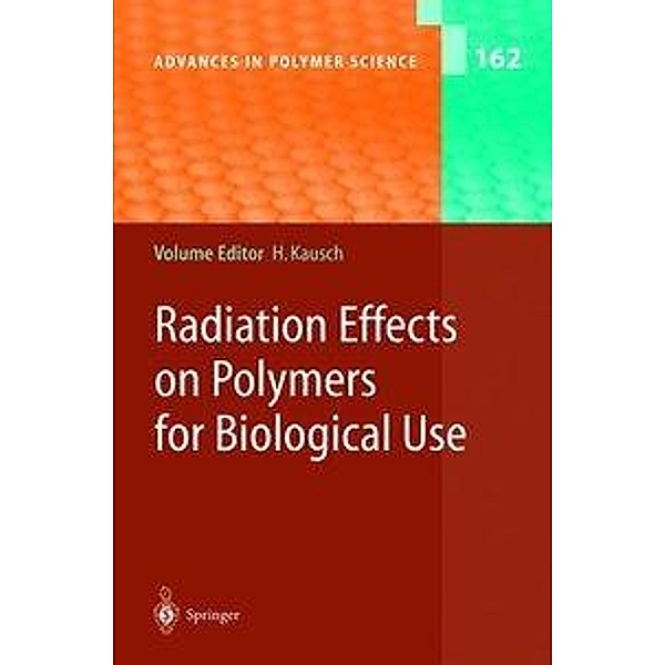 Radiation Effects on Polymers for Biological Use / Advances in Polymer Science Bd.162