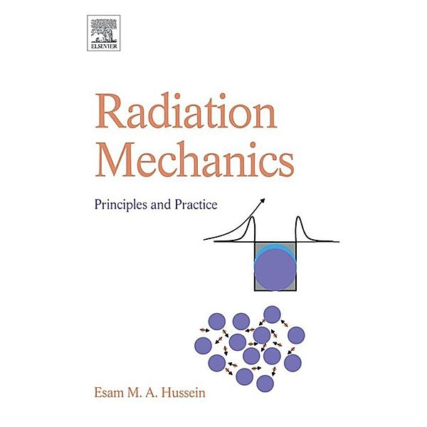 Radiation Mechanics, Esam M A Hussein