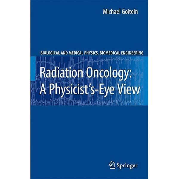 Radiation Oncology: A Physicist's-Eye View, Michael Goitein