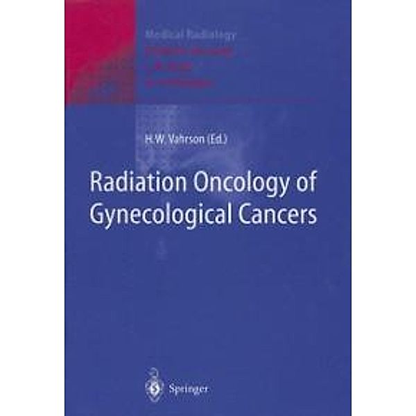 Radiation Oncology of Gynecological Cancers / Medical Radiology