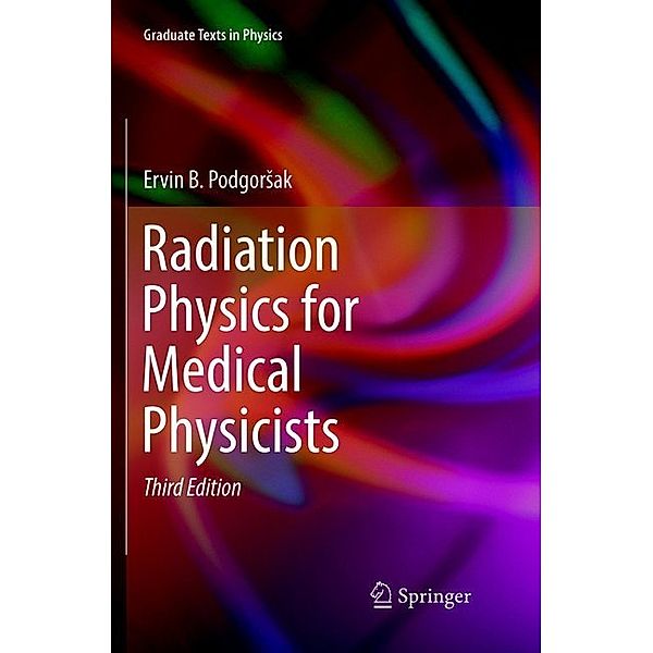 Radiation Physics for Medical Physicists, Ervin B. Podgorsak