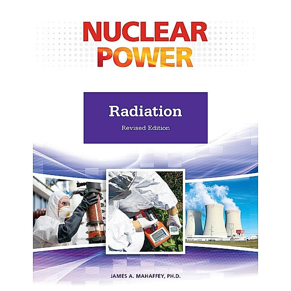 Radiation, Revised Edition, James Mahaffey