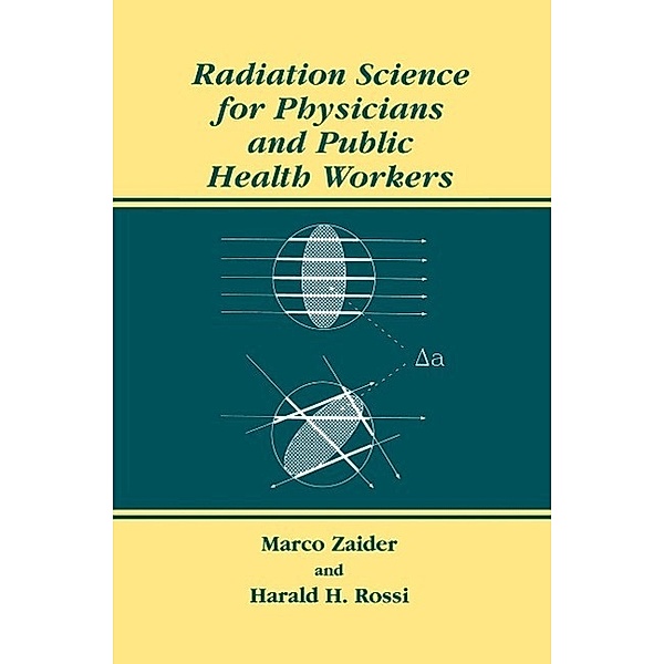 Radiation Science for Physicians and Public Health Workers, Marco Zaider, Harald H. Rossi